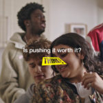 A group of mates hanging out at home. Text reads: 'Is pushing it worth it? THINK!'