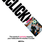 An illustration of a seatbelt with 'CLICK' forming the strap and a photo of a young man carrying drinks on the buckle. Text reads 'The sound of seat belts keeping your mates alive for another 5-a-side. THINK! Supported by'