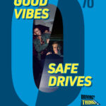 A young male driver and a young man on a night out pictured within the centre of an illustrated 0%. The text reads 'Good Vibes. Safe Drives. Driving? THINK! 0%'