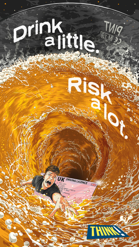 An animation of a young man trying to escape from his driving licence as it's being sucked into a whirpool of beer in a pint glass. The text reads 'Drink a little. Risk a lot.'