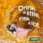 An image of a young man trying to escape from his driving licence as it's being sucked into a whirpool of beer in a pint glass. The text reads 'Drink a little, risk a lot.'